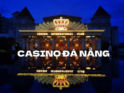 club 99 casino da nang
